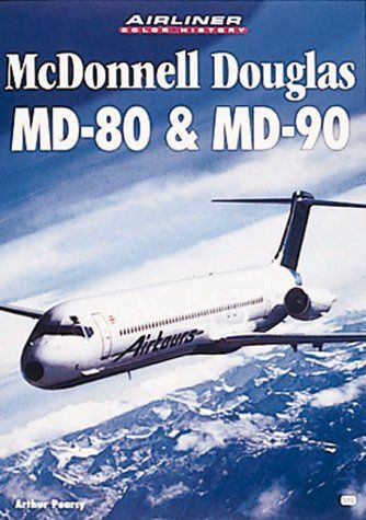 McDonnell Douglas Md-80 &amp; Md-90 - Airliner Color History