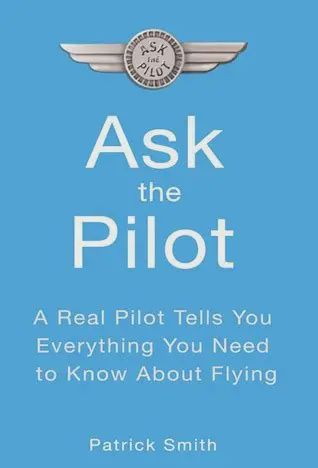 Ask the Pilot: Everything You Need to Know About Air Travel