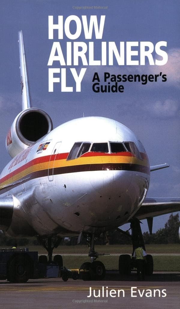 How Airliners Fly: A Passenger&#39;s Guide
