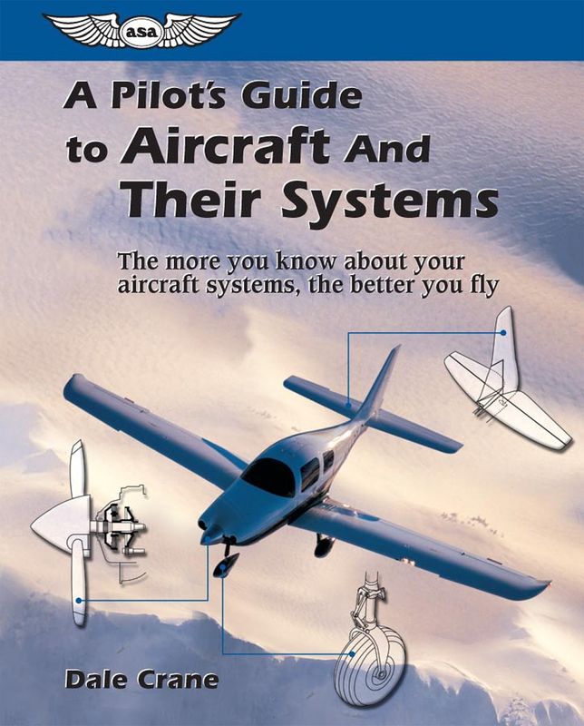 ASA A Pilots Guide To Aircraft &amp; Their Systems