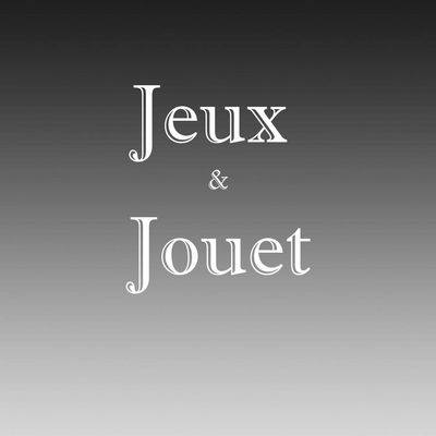 Jeux et Jouet