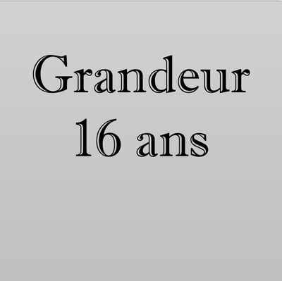 Grandeur 16 Ans