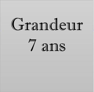 Grandeur 7 Ans