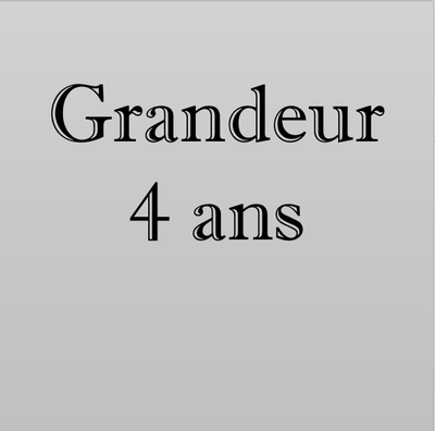 Grandeur 4 Ans