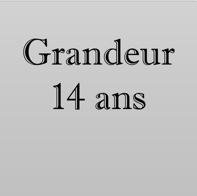 Grandeur 14 Ans