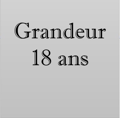 Grandeur 18 Ans