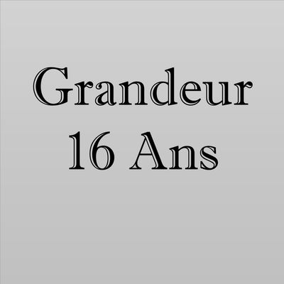 Grandeur 16 Ans