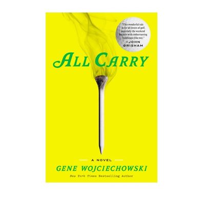 All Carry: A Novel by Gene Wojciechowski