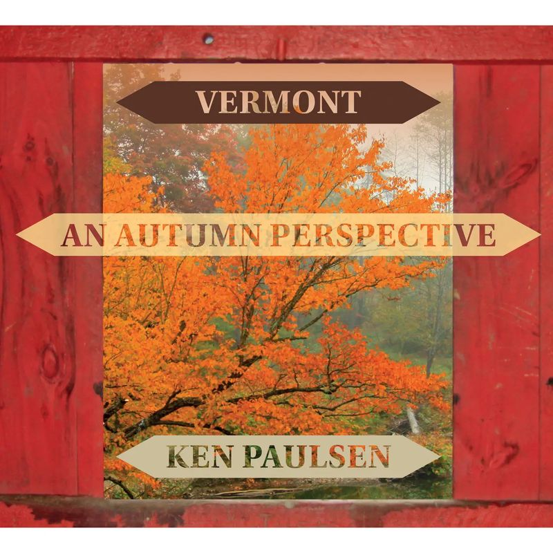 Vermont: An Autumn Perspective