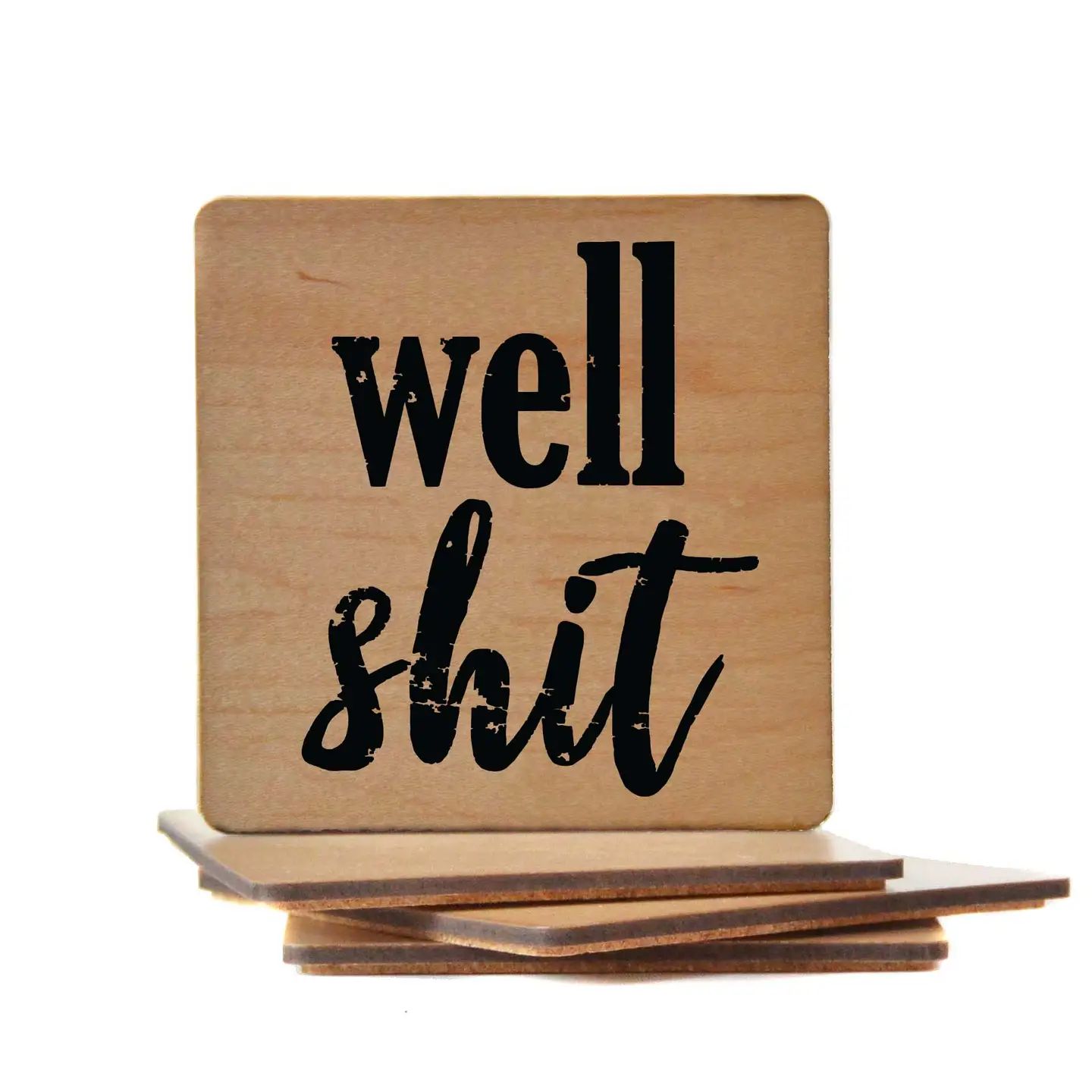 Well Shit Wood Coaster