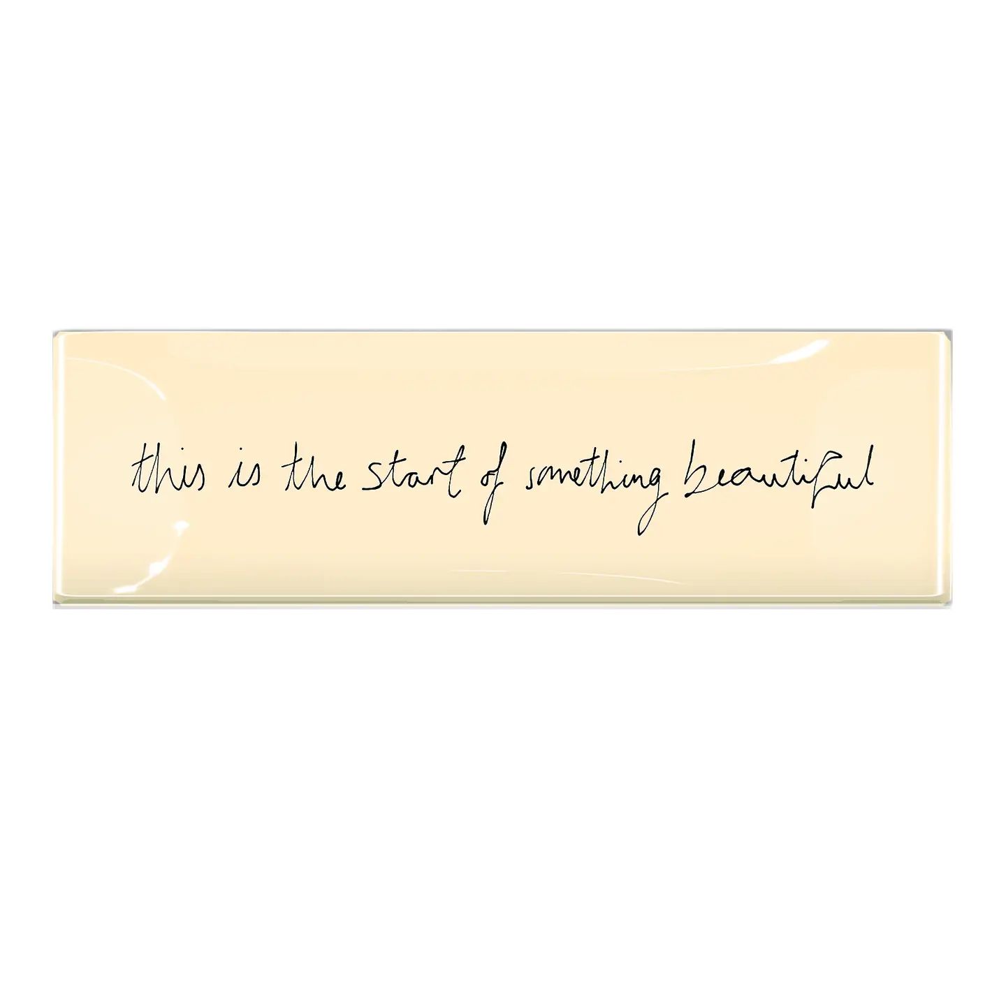 This Is The Start of Something Beautiful