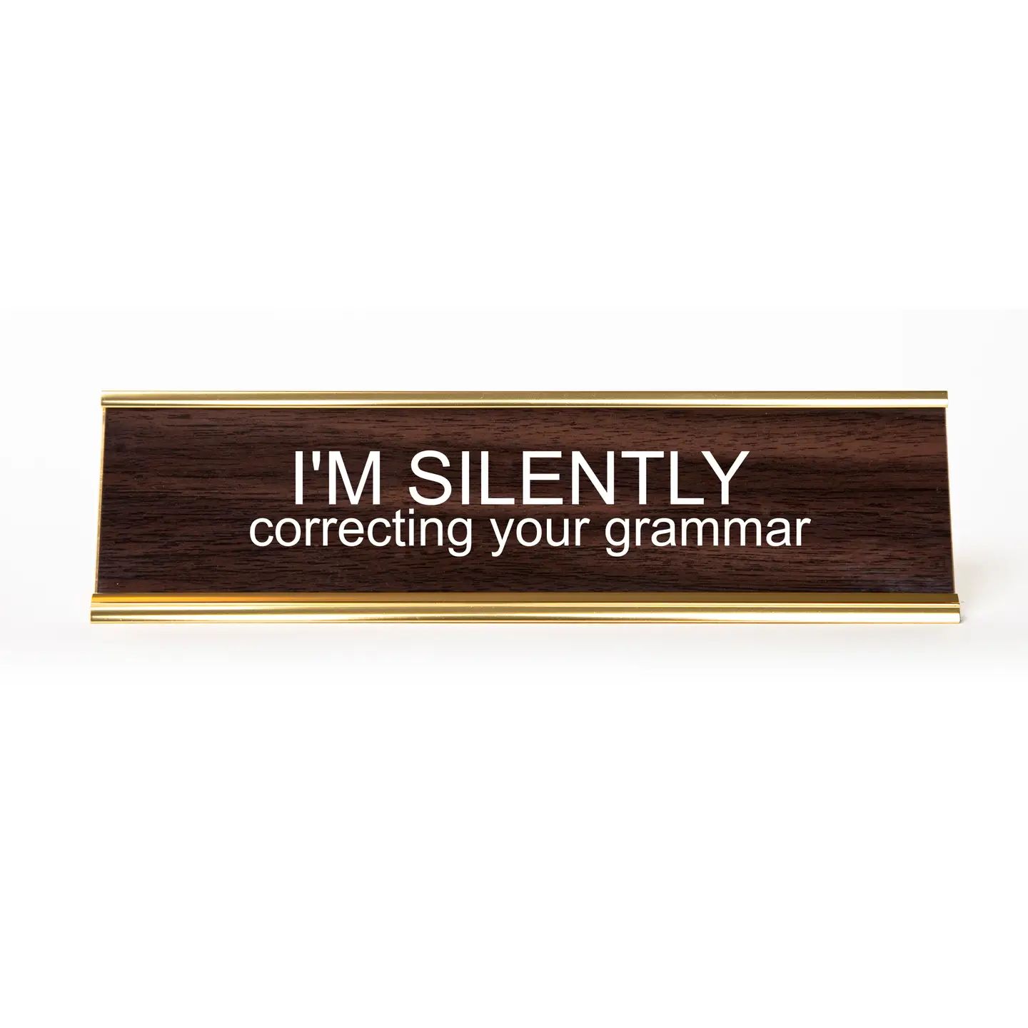 I'm Silently Correcting Your Grammar Nameplate