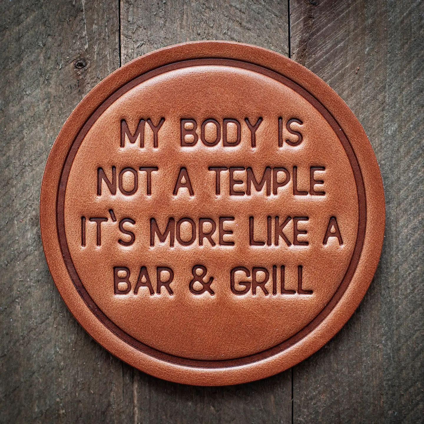 My Body Is Not A Temple Leather Coaster