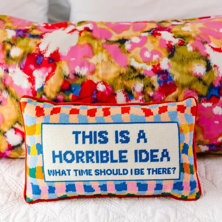 That's A Horrible Idea Needlepoint Pillow