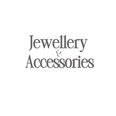 Jewellery &amp; Accessories