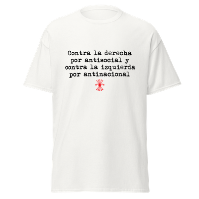 "Contra la derecha y contra la izquierda" (prenda a elegir)
