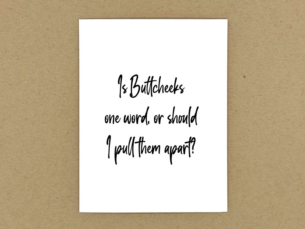 Is ButtCheeks one word?