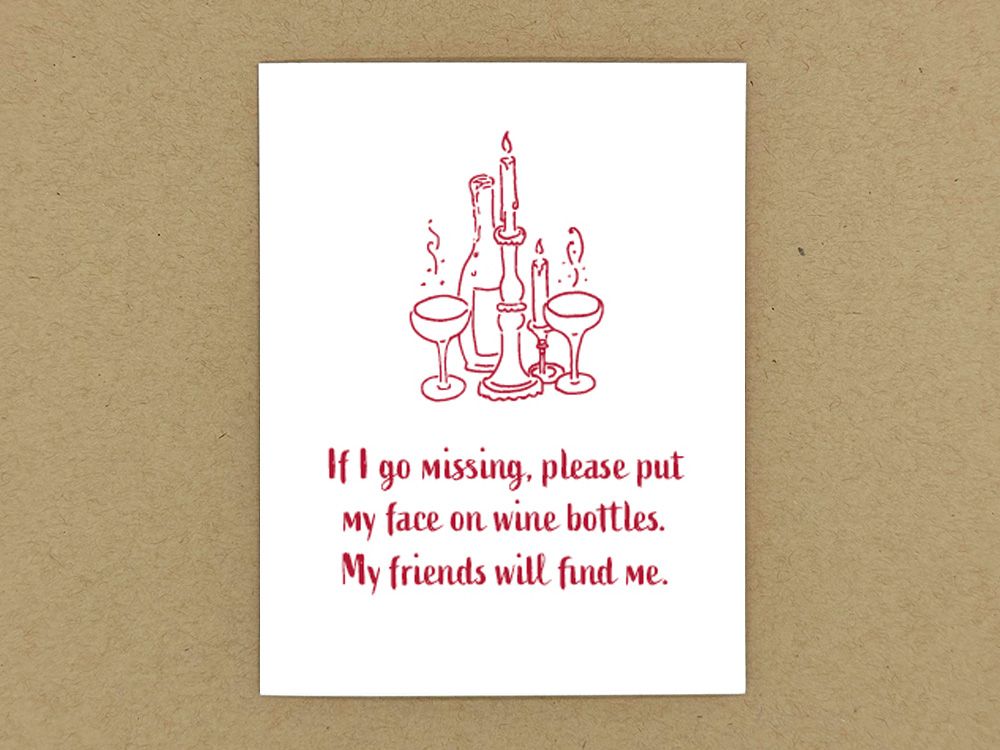 If I go missing...wine bottles