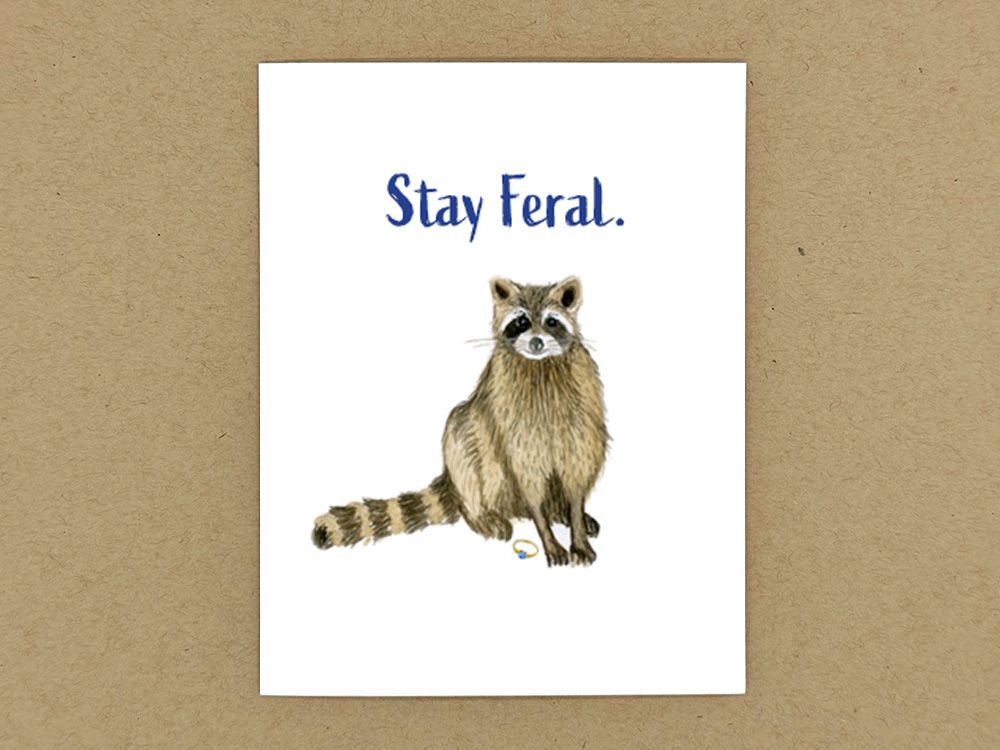 Stay Feral.
