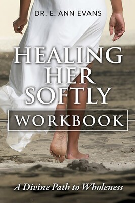 Healing Her Softly Workbook