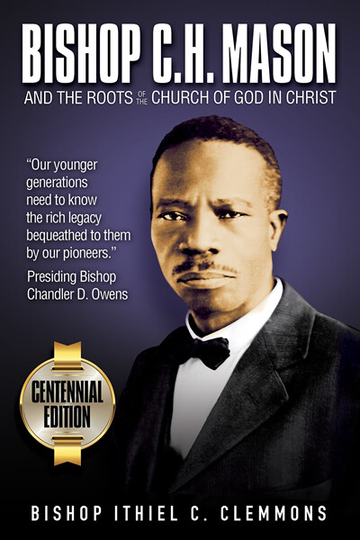 Bishop C. H. Mason and the Roots of the Church of God in Christ (Paperback)