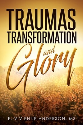 Traumas, Transformation and Glory