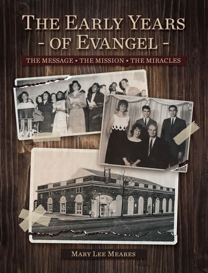 The Early Years of Evangel