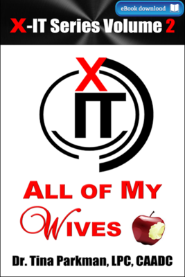 X-IT Series: All of My Wives (eBook)