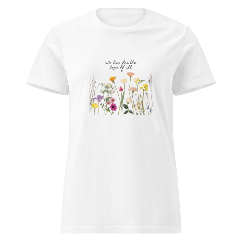 &quot;To Live for the Hope of it All&quot; Women’s basic softstyle t-shirt
