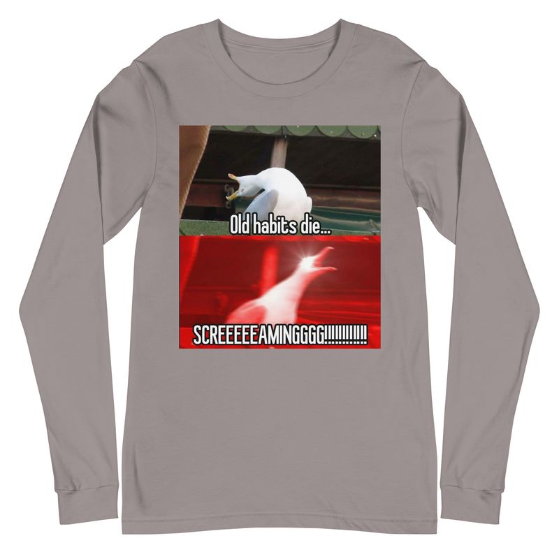 &quot;Old Habits&quot;  Unisex Long Sleeve Tee
