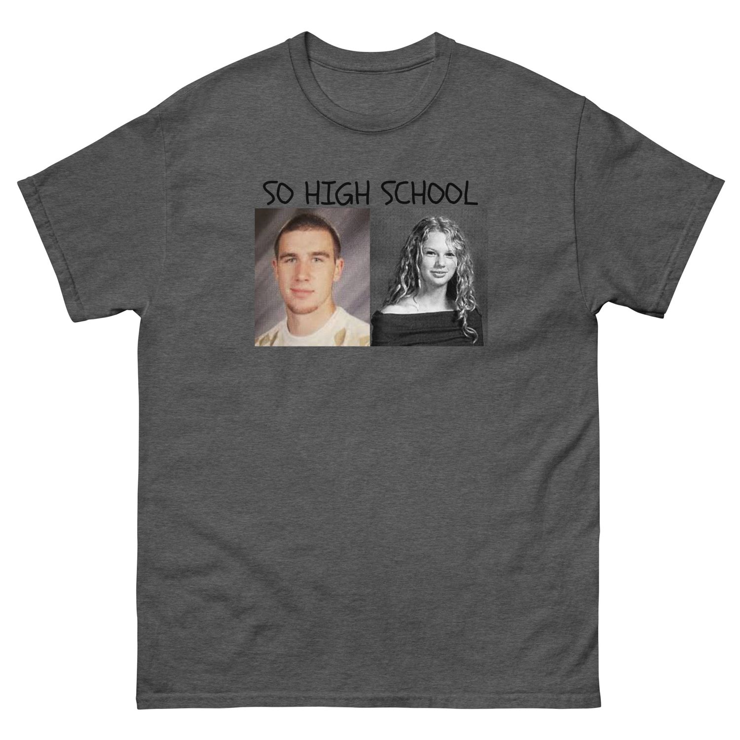 &quot;So High School&quot; Unisex classic tee