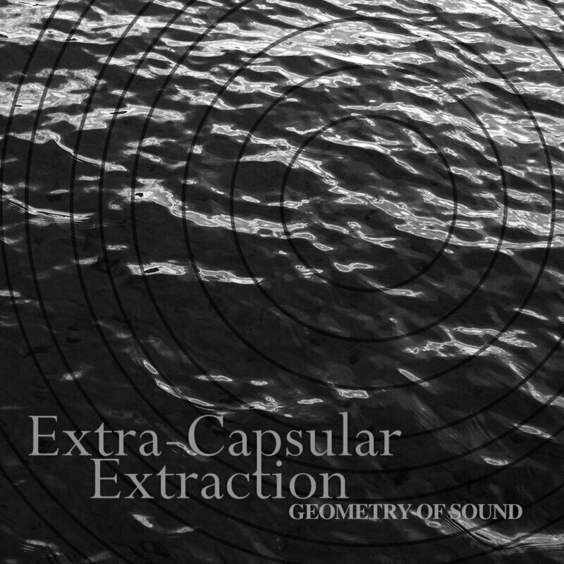 Extra-Capsular Extraction &quot;Geometry Of Sound&quot;