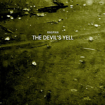 RNGMNN &quot;The Devil&#39;s Yell&quot;