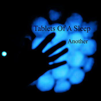 Tablets Of A Sleep &quot;Another&quot;