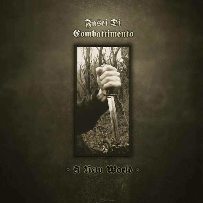 Fasci Di Combattimento &quot;A New World&quot;