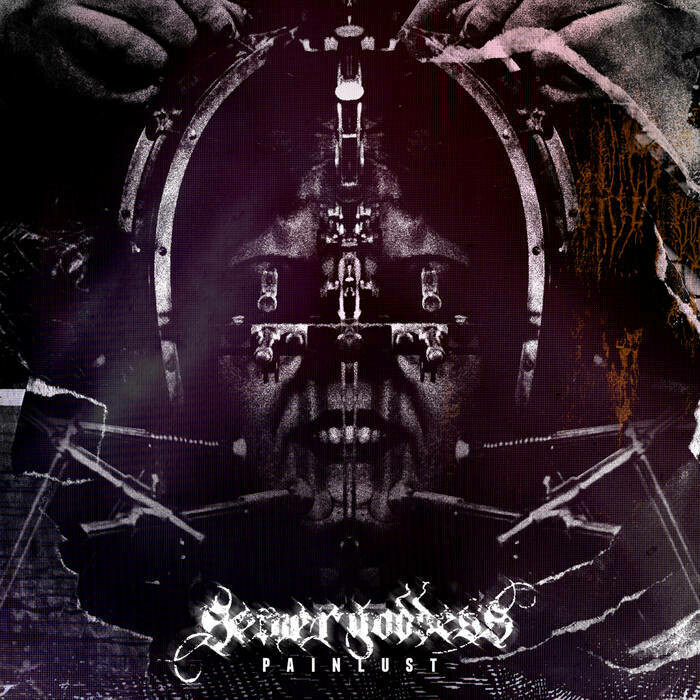 Sewer Goddess &quot;Painlust&quot;