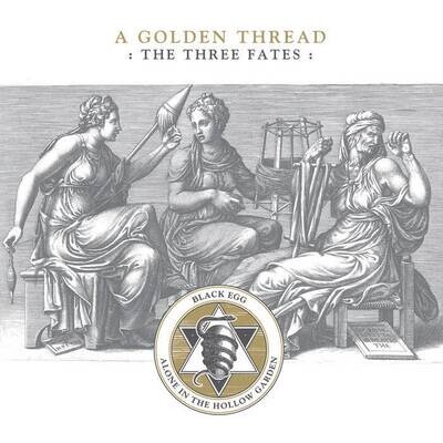 Alone in the Hollow Garden​/​Black Egg &quot;A Golden Thread :The Three Fates&quot;