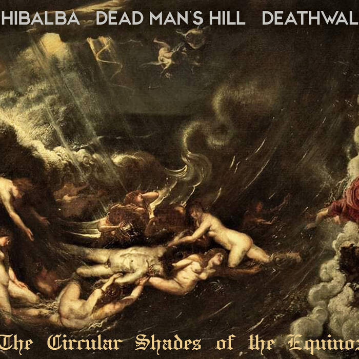 Shibalba​-​Dead Man&#39;s Hill​-​Deathwalk &quot;The Circular Shades of the Equinox&quot;Digipack Edition