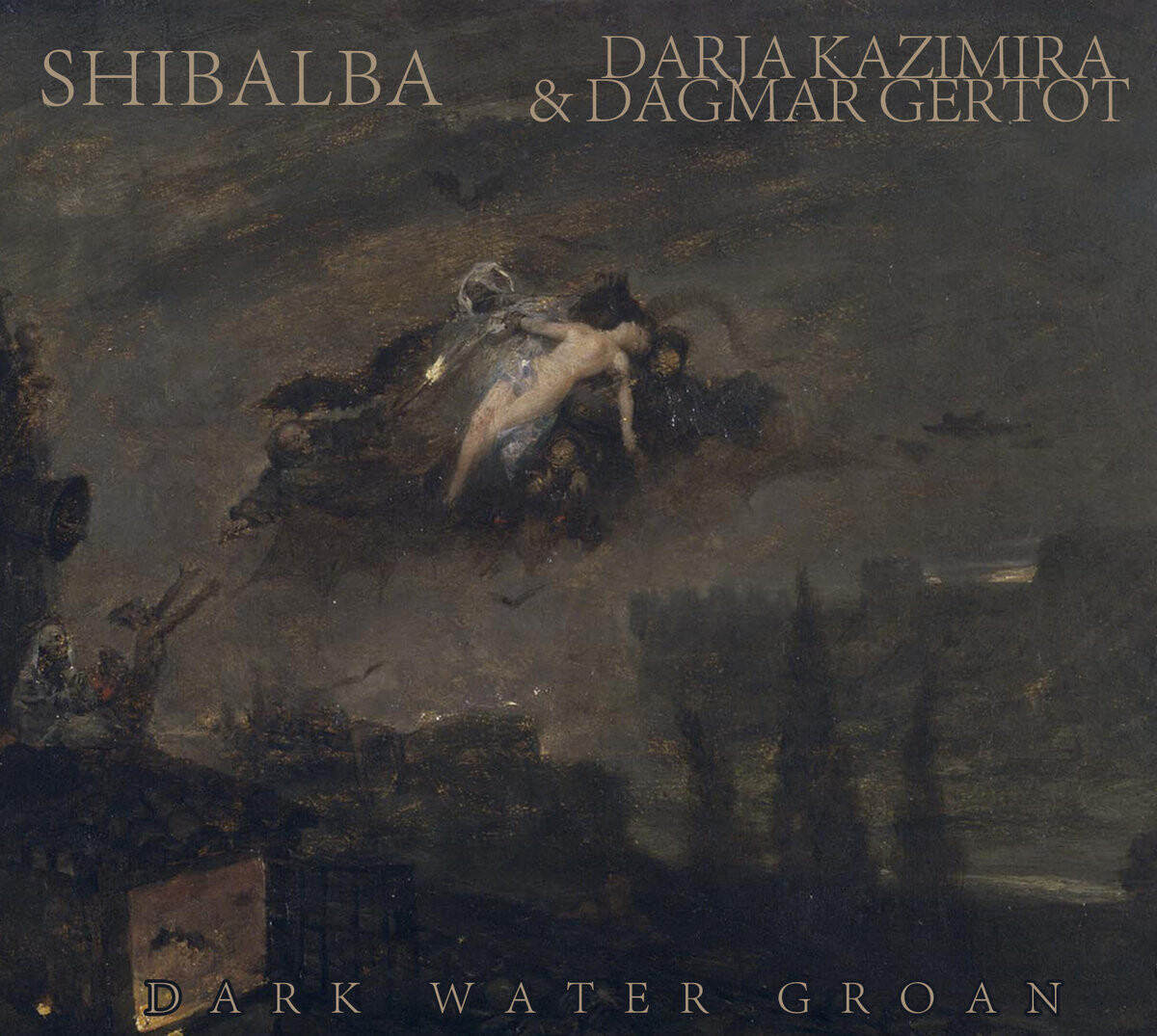 Shibalba​/​Darja Kazimira &amp; Dagmar Gertot &quot;Dark Water Groan&quot; Digipack Edition