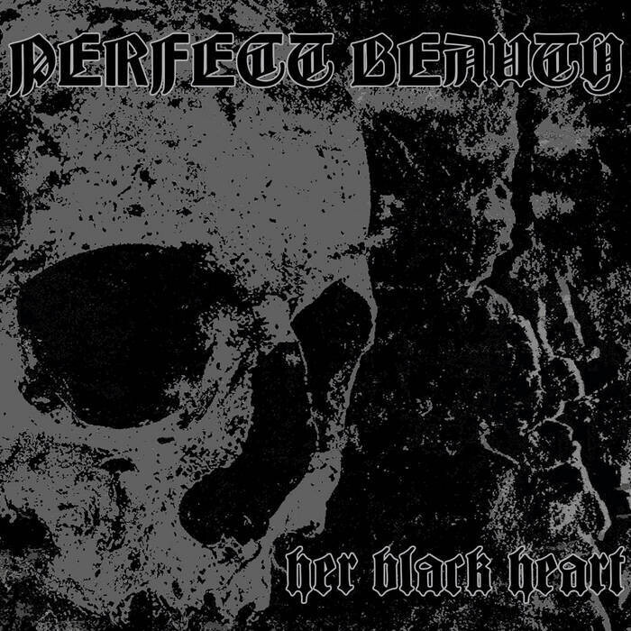 PERFECT BEAUTY &quot;Her Black Heart&quot;