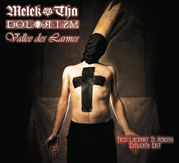 Melek-Tha, Dolorism and Vallee des Larmes &quot;Tres Liberabit Si Aenigma Explicata Erit&quot;