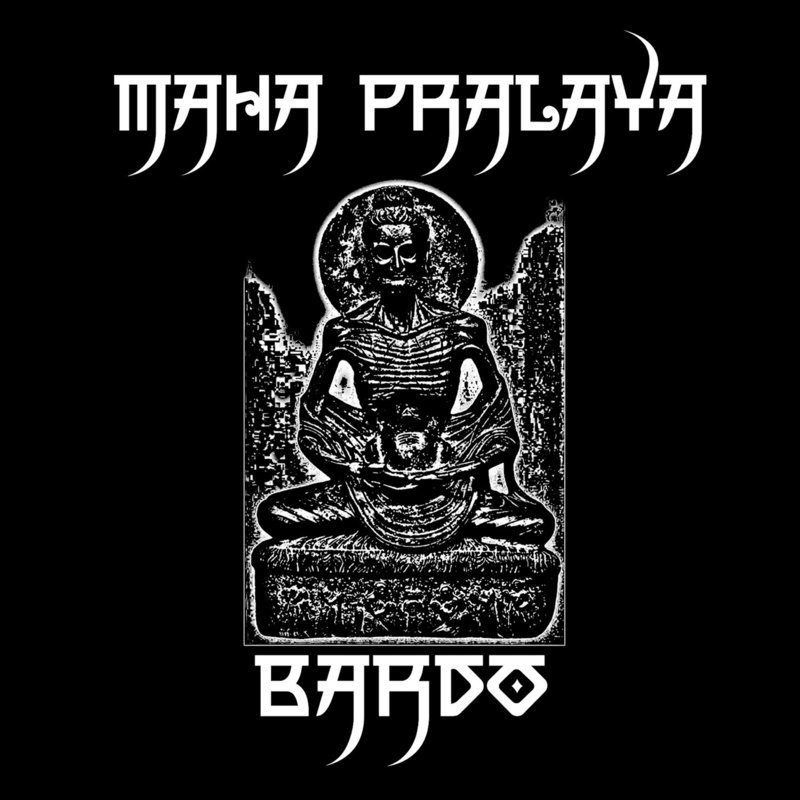 Maha Pralaya &quot;Bardo&quot;
