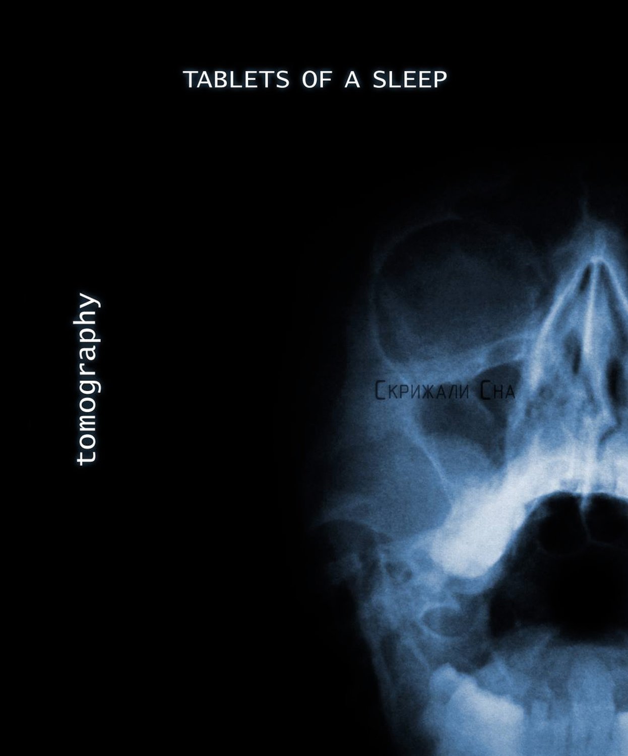 Tablets Of A Sleep &quot;tomography&quot;