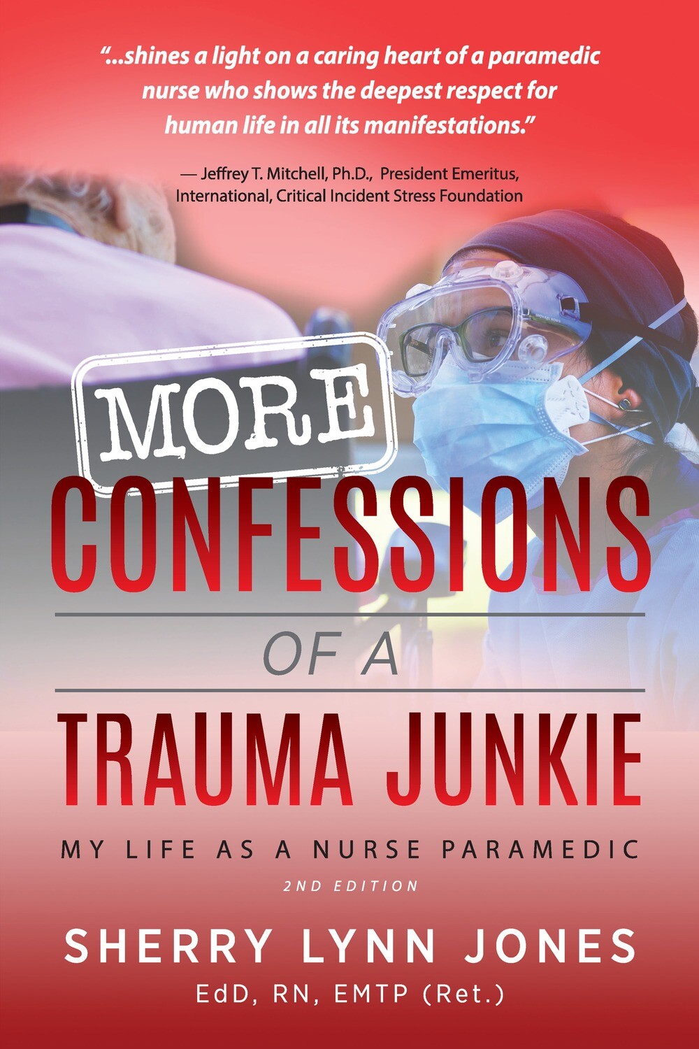 More Confessions of a Trauma Junkie, 2nd Ed. [PB]