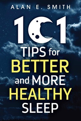 101 Tips for Better And More Healthy Sleep