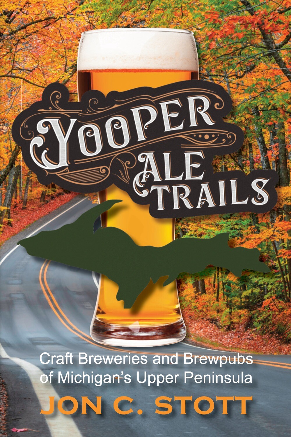 Yooper Ale Trails [Hardcover] -- RESALE ONLY