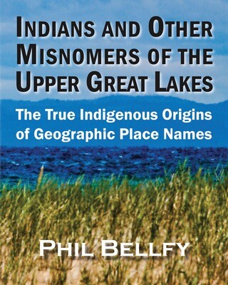 Indians and Other Misnomers of the Upper Great Lakes