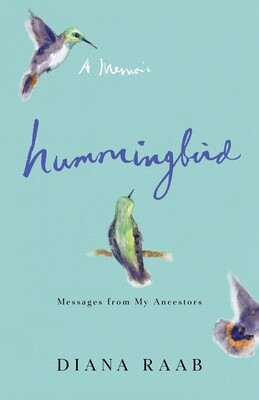 Hummingbird: Messages from My Ancestors [HC]