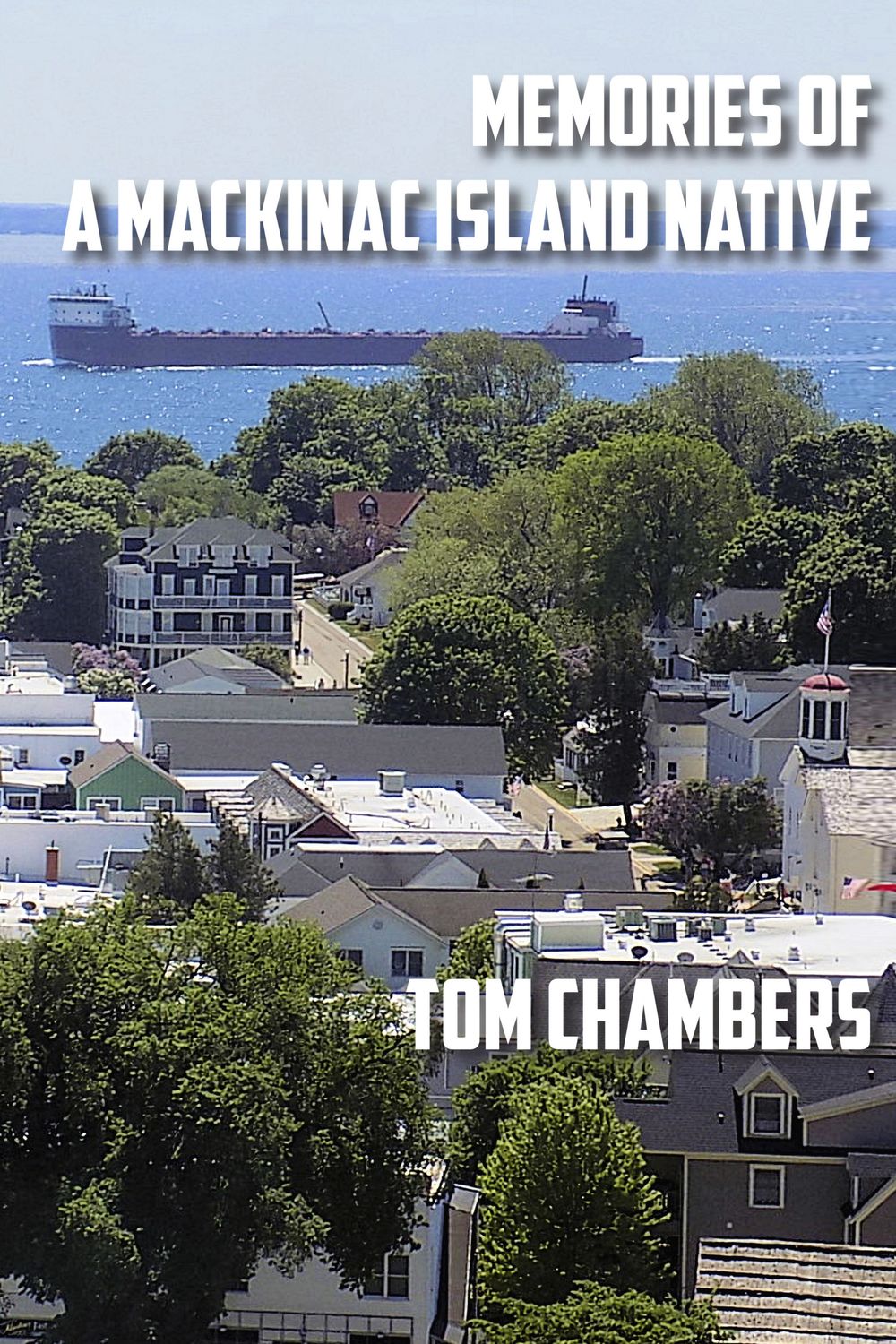 Memories of a Mackinac Island Native [PB]