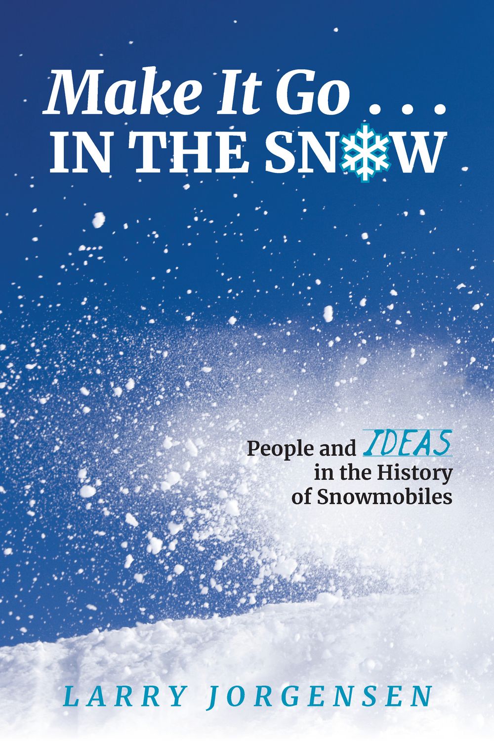 Make It Go in the Snow [HC]